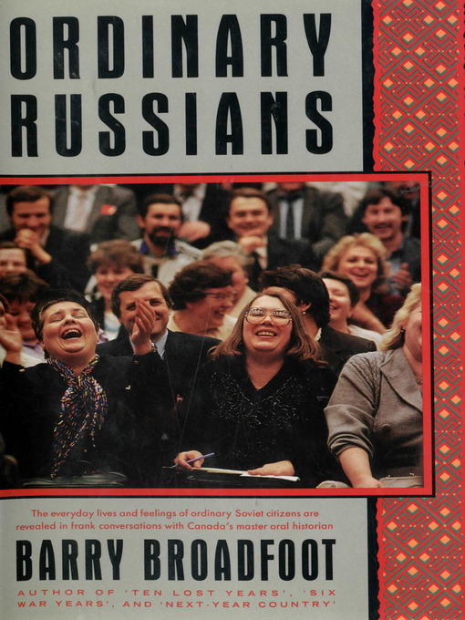 Title details for Ordinary Russians by Barry Broadfoot - Available